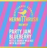 Hermit Thrush - Party Jam Blueberry 0 (415)
