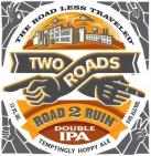 Two Roads Brewing - Road 2 Ruin (415)